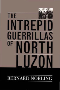 صورة الغلاف: The Intrepid Guerrillas of North Luzon 9780813121185