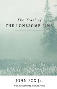 表紙画像: The Trail of the Lonesome Pine 9780813115085