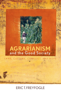 Titelbild: Agrarianism and the Good Society 9780813124391