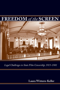 Cover image: Freedom of the Screen 9780813124513