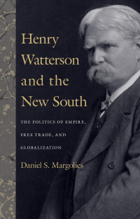 表紙画像: Henry Watterson and the New South 9780813124179