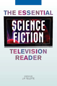 Omslagafbeelding: The Essential Science Fiction Television Reader 9780813124926
