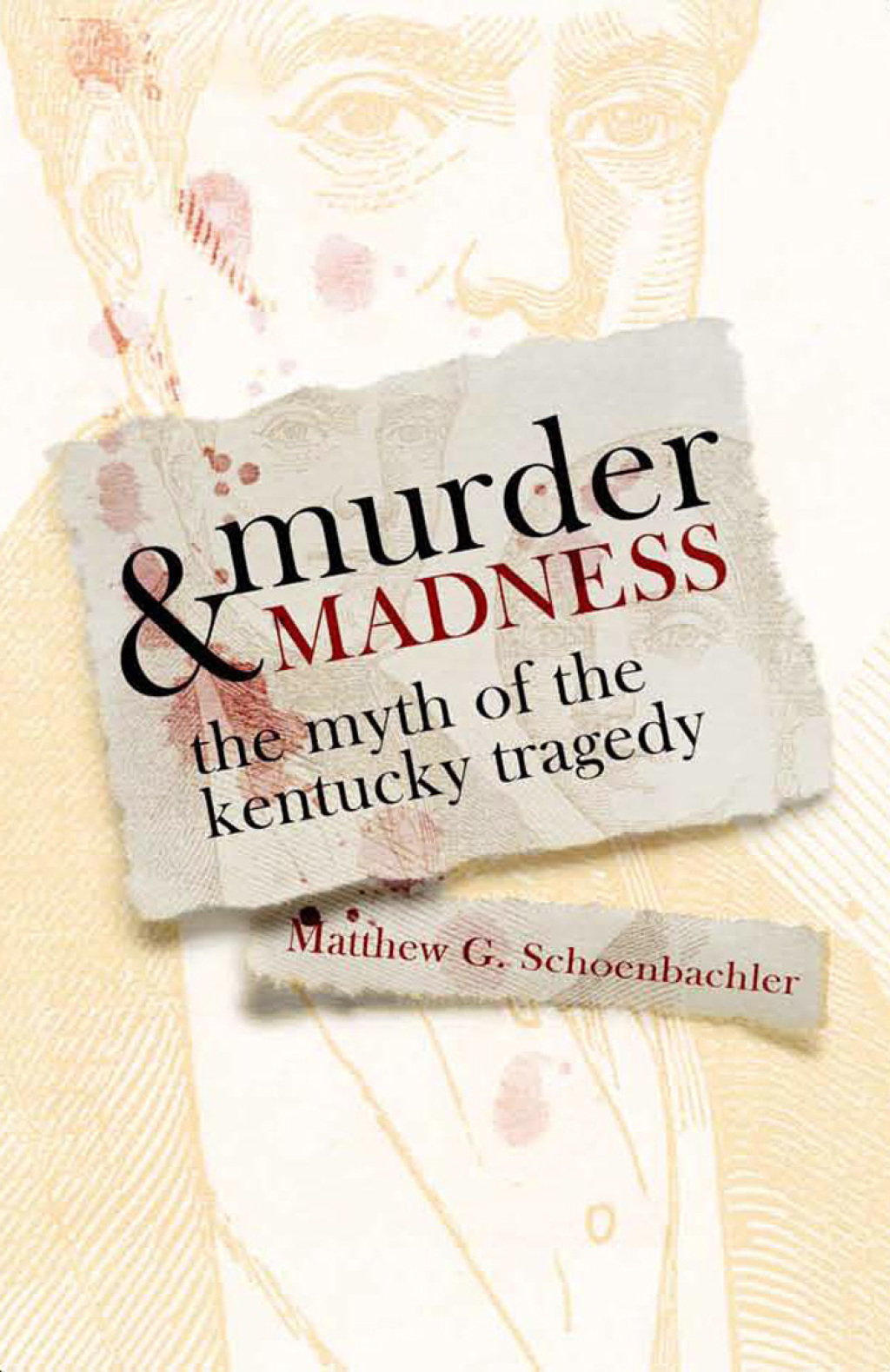 Murder and Madness The Myth of the Kentucky Tragedy
