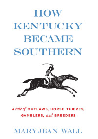 Imagen de portada: How Kentucky Became Southern 9780813126050
