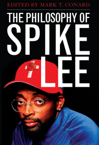 Cover image: The Philosophy of Spike Lee 9780813133805