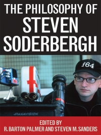 Cover image: The Philosophy of Steven Soderbergh 9780813126623