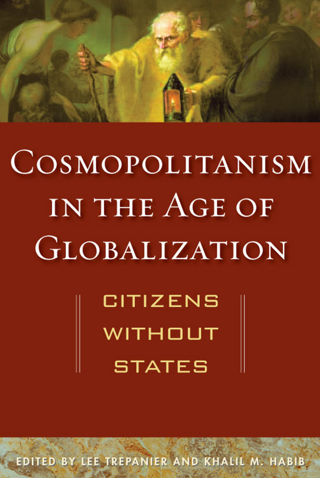 Cosmopolitanism in the Age of Globalization Citizens without States