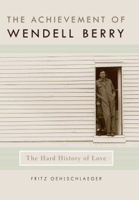 Imagen de portada: The Achievement of Wendell Berry 9780813130071