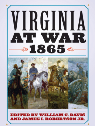 Cover image: Virginia at War, 1865 9780813134680