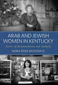 Titelbild: Arab and Jewish Women in Kentucky 9780813136219