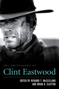Cover image: The Philosophy of Clint Eastwood 9780813142630