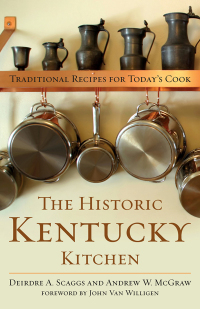 表紙画像: The Historic Kentucky Kitchen 9780813142494