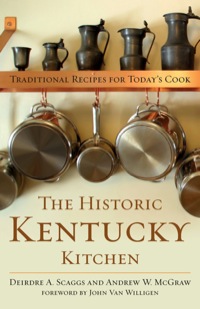 صورة الغلاف: The Historic Kentucky Kitchen 9780813142494