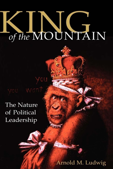 King of the Mountain: The Nature of Political Leadership - FULL INSTANT DOWNLOAD | PDF DOCX EPUB
