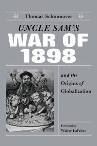 Imagen de portada: Uncle Sam's War of 1898 and the Origins of Globalization 9780813122823