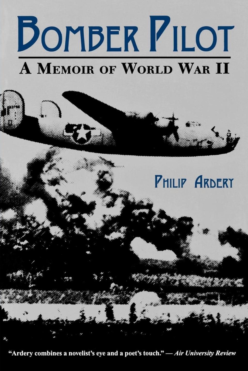 Bomber Pilot A Memoir of World War II