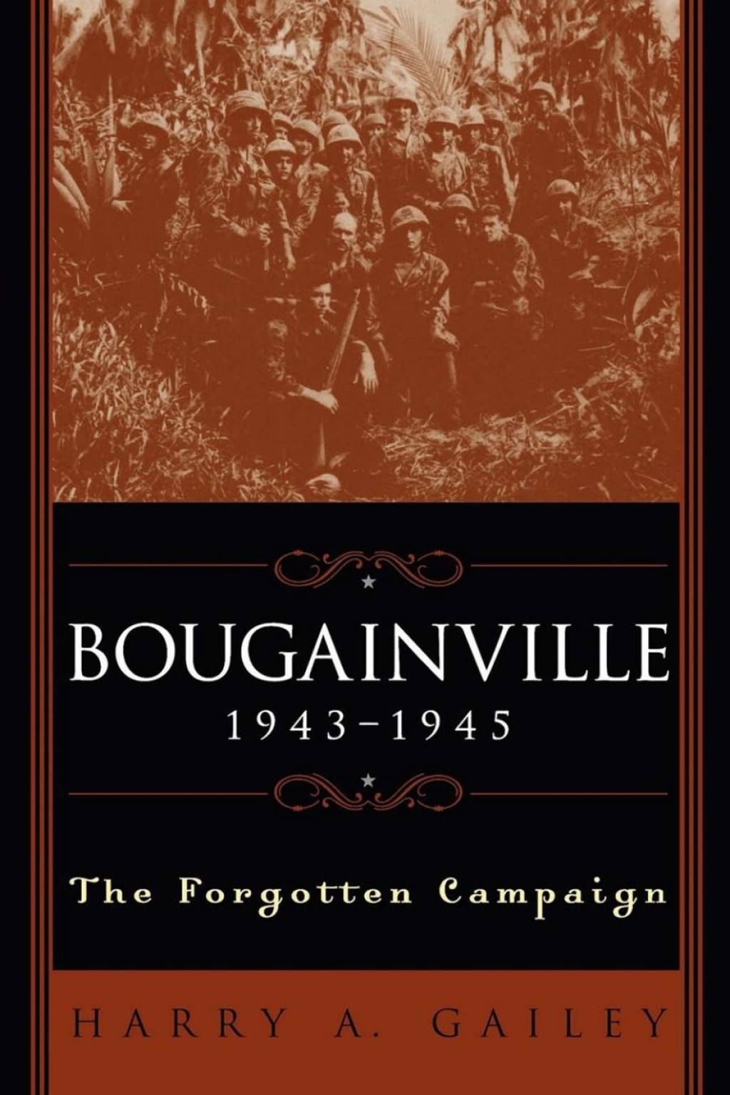 Bougainville, 1943-1945 The Forgotten Campaign