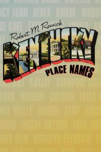 Imagen de portada: Kentucky Place Names 9780813101798