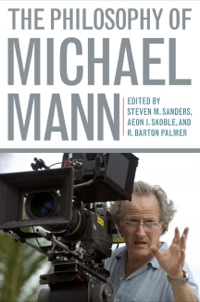 Cover image: The Philosophy of Michael Mann 9780813144719