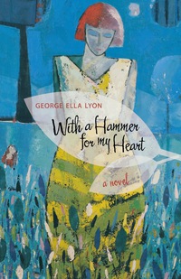 Cover image: With a Hammer for My Heart 9780813191751