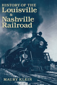 Cover image: History of the Louisville & Nashville Railroad 9780813122632
