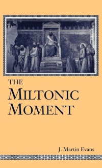 Imagen de portada: The Miltonic Moment 1st edition 9780813120607