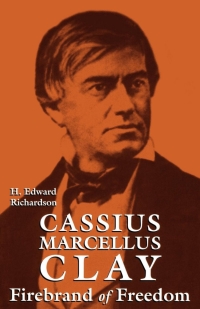 Cover image: Cassius Marcellus Clay 1st edition 9780813114187