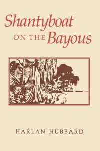 表紙画像: Shantyboat On The Bayous 1st edition 9780813117171