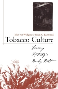 Omslagafbeelding: Tobacco Culture 1st edition 9780813120669