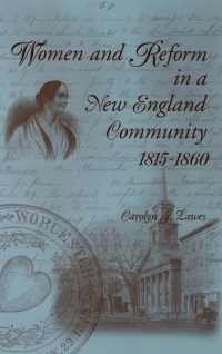 Cover image: Women and Reform in a New England Community, 1815-1860 1st edition 9780813121314