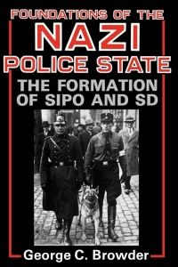 Omslagafbeelding: Foundations of the Nazi Police State 1st edition 9780813116976