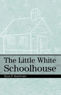 Cover image: The Little White Schoolhouse 1st edition 9780813102313