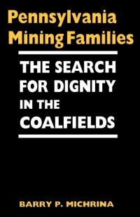 Omslagafbeelding: Pennsylvania Mining Families 1st edition 9780813118505