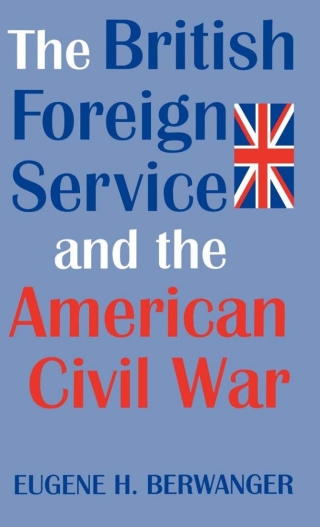 Imagen de portada: The British Foreign Service and the American Civil War 1st edition 9780813118765