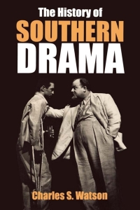 Cover image: The History of Southern Drama 1st edition 9780813120300