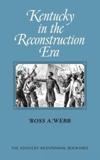 Cover image: Kentucky in the Reconstruction Era 1st edition 9780813193151