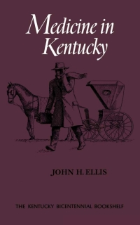 Imagen de portada: Medicine in Kentucky 1st edition 9780813193229