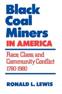 Imagen de portada: Black Coal Miners in America 1st edition 9780813192741