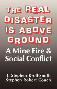 Immagine di copertina: The Real Disaster Is Above Ground 1st edition 9780813193298
