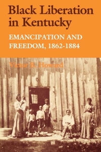 Omslagafbeelding: Black Liberation in Kentucky 1st edition 9780813114330