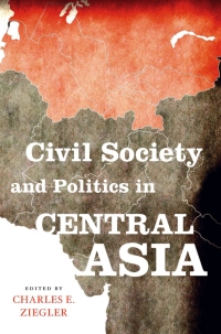 Titelbild: Civil Society and Politics in Central Asia 9780813150772