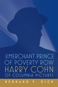 Cover image: The Merchant Prince of Poverty Row 9780813118413