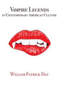 Cover image: Vampire Legends in Contemporary American Culture 9780813122427