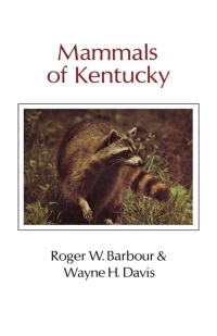 صورة الغلاف: Mammals Of Kentucky 9780813113142