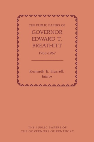 Cover image: The Public Papers of Governor Edward T. Breathitt, 1963-1967 9780813106038