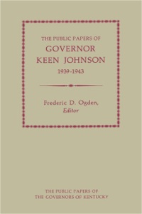 Imagen de portada: The Public Papers of Governor Keen Johnson, 1939-1943 9780813106052