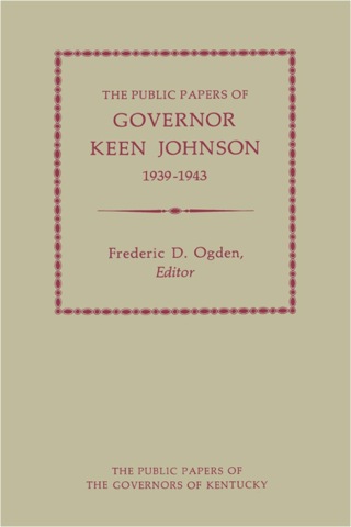 Cover image: The Public Papers of Governor Keen Johnson, 1939-1943 9780813106052