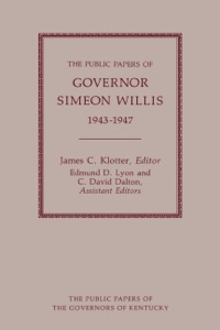 Cover image: The Public Papers of Governor Simeon Willis, 1943-1947 9780813106076