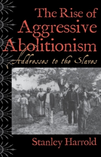 Immagine di copertina: The Rise of Aggressive Abolitionism 9780813122908
