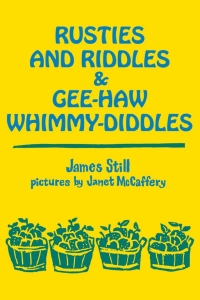 صورة الغلاف: Rusties and Riddles and Gee-Haw Whimmy-Diddles 9780813116860